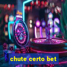 chute certo bet